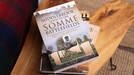 The Middlebrook Guide to the Somme Battlefields: A Comprehensive Coverage from Crecy to the World Wars